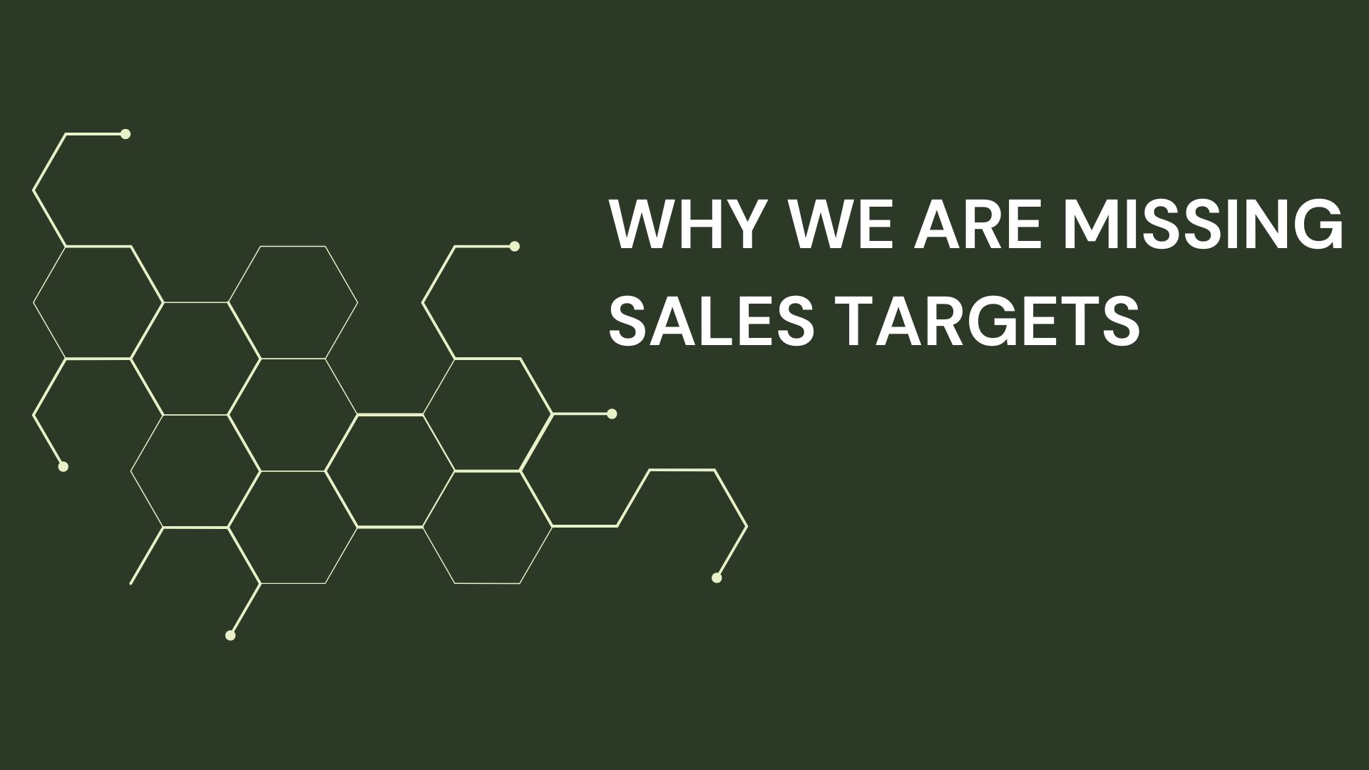 Why We Are Missing Sales Targets